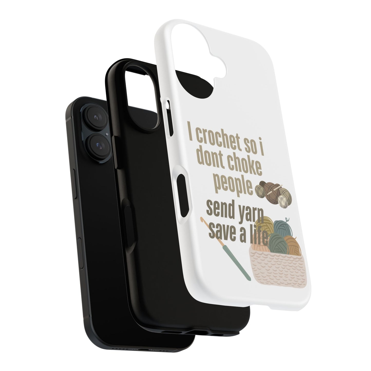 Crochet Enthusiast Phone Case - "I Crochet So I Don't Choke People, Send Yarn!"