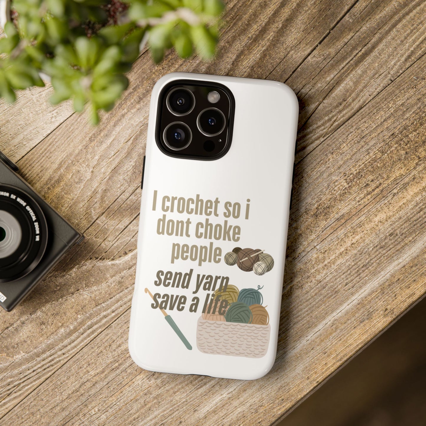 Crochet Enthusiast Phone Case - "I Crochet So I Don't Choke People, Send Yarn!"