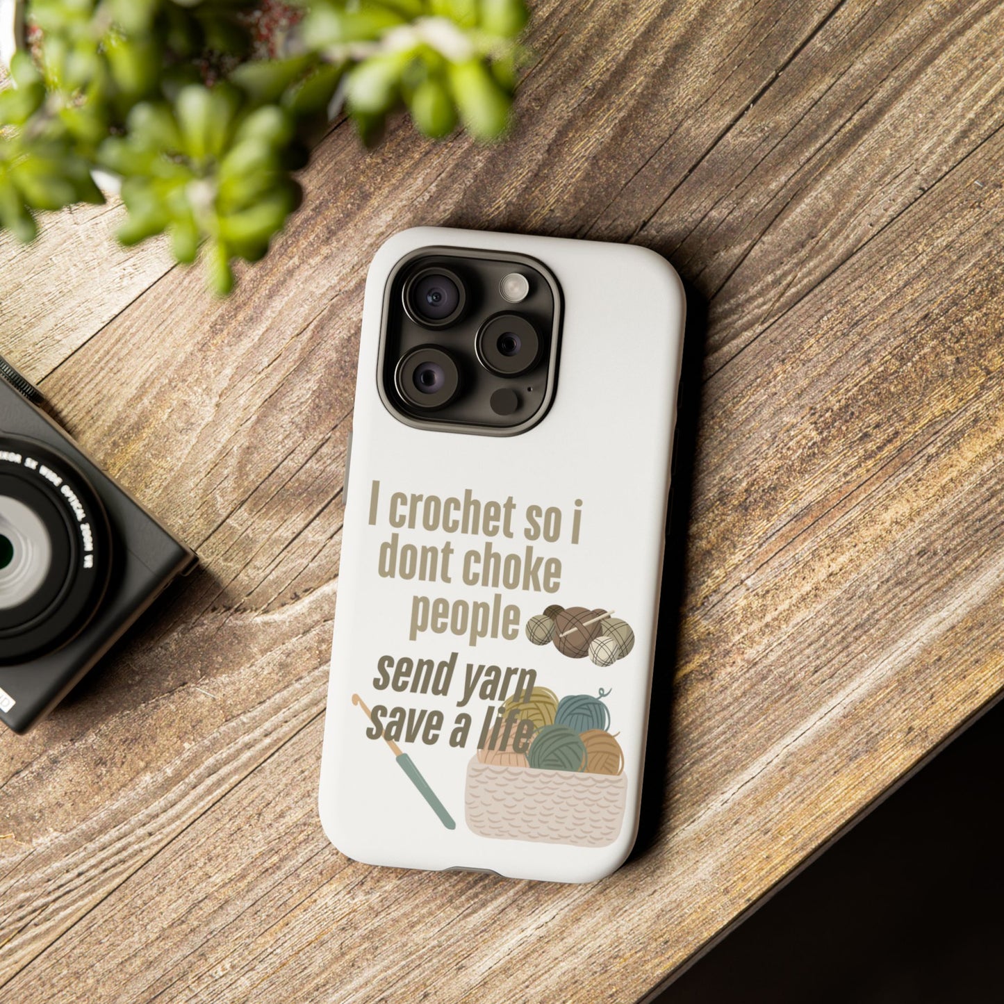 Crochet Enthusiast Phone Case - "I Crochet So I Don't Choke People, Send Yarn!"