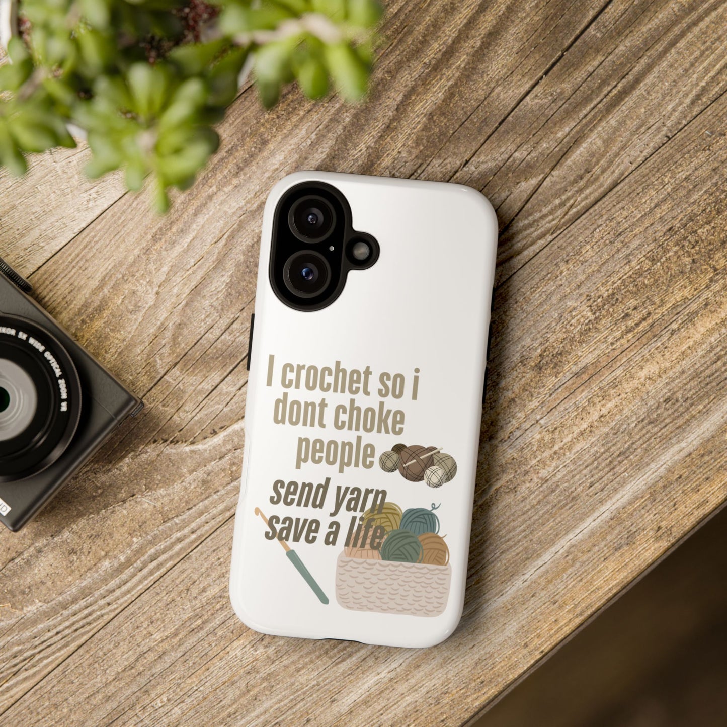 Crochet Enthusiast Phone Case - "I Crochet So I Don't Choke People, Send Yarn!"