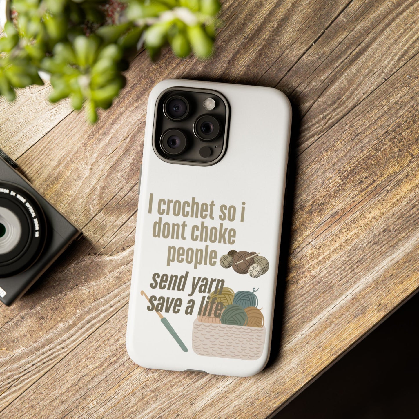 Crochet Enthusiast Phone Case - "I Crochet So I Don't Choke People, Send Yarn!"