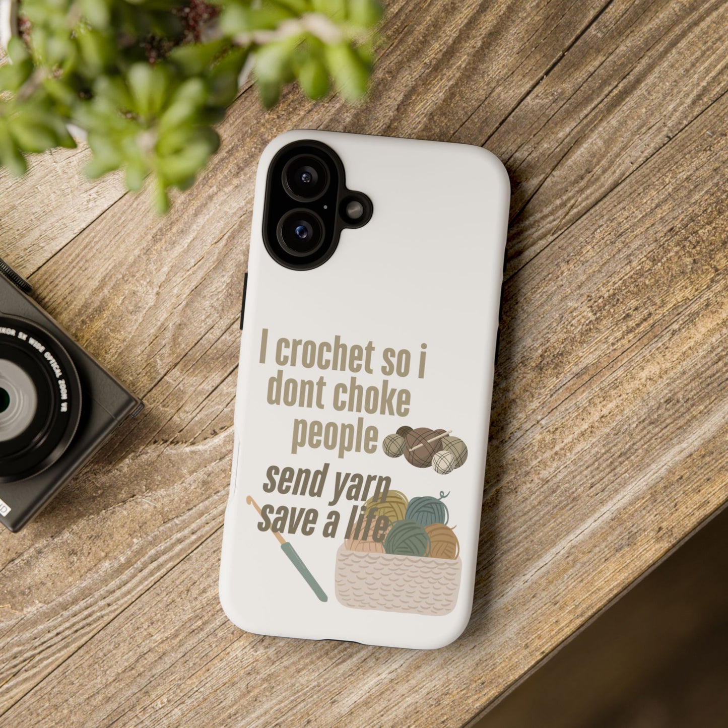 Crochet Enthusiast Phone Case - "I Crochet So I Don't Choke People, Send Yarn!"