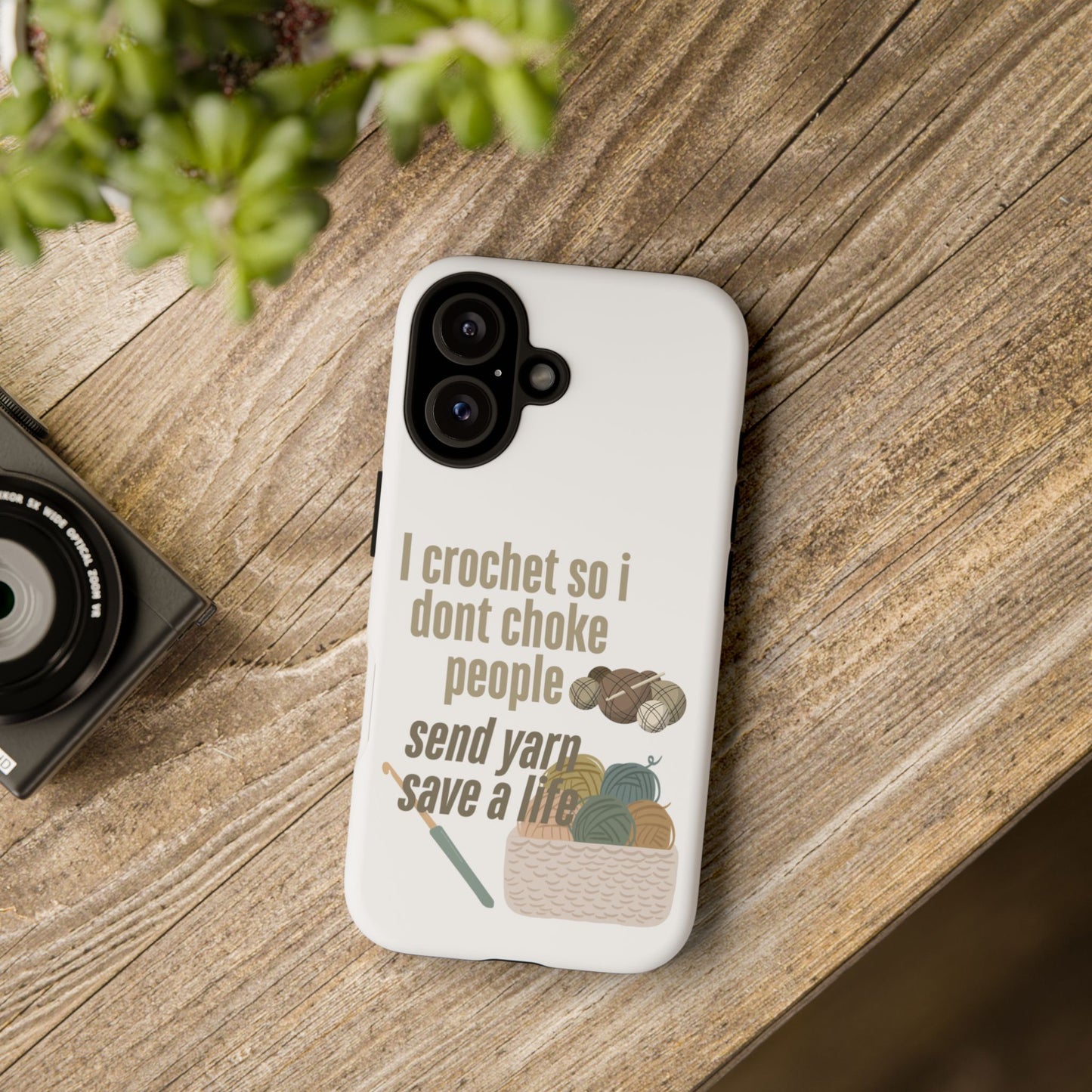 Crochet Enthusiast Phone Case - "I Crochet So I Don't Choke People, Send Yarn!"