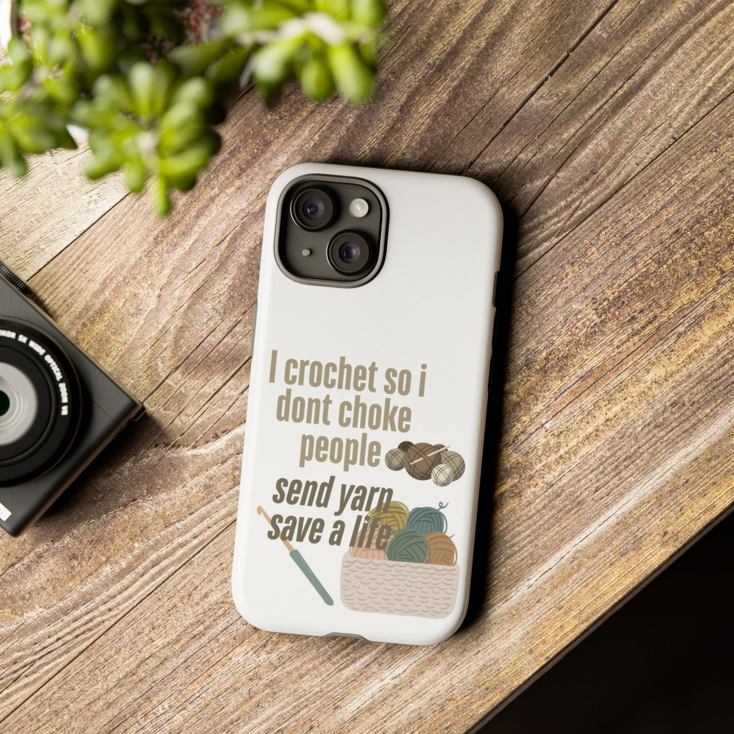 Crochet Enthusiast Phone Case - "I Crochet So I Don't Choke People, Send Yarn!"