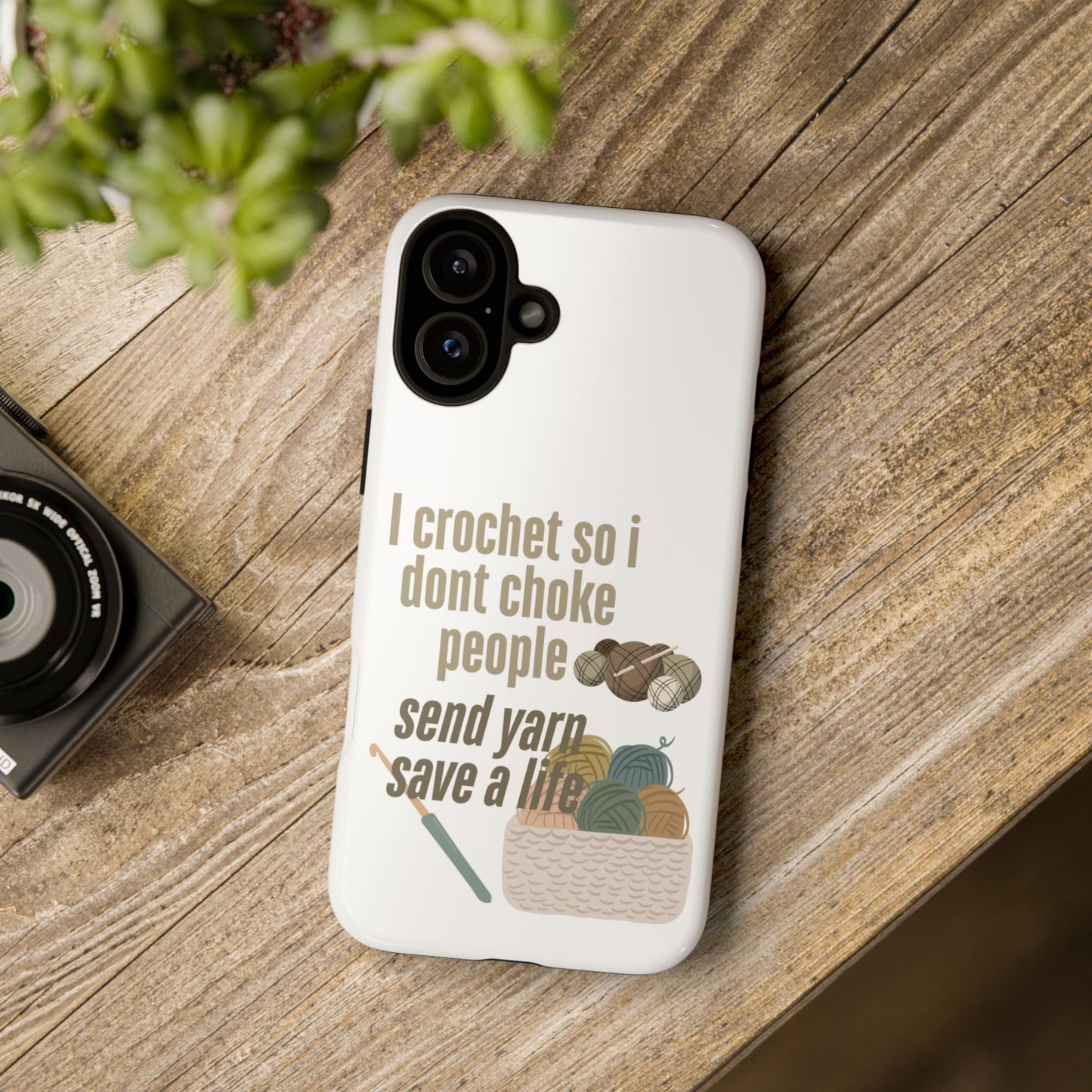 Crochet Enthusiast Phone Case - "I Crochet So I Don't Choke People, Send Yarn!"