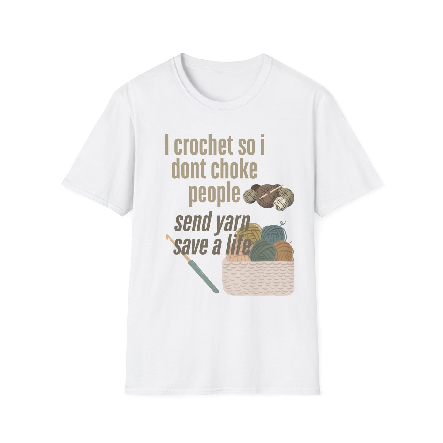 Funny Crochet Enthusiast T-Shirt - "I Crochet So I Don't Choke People" - Gift for Crafters