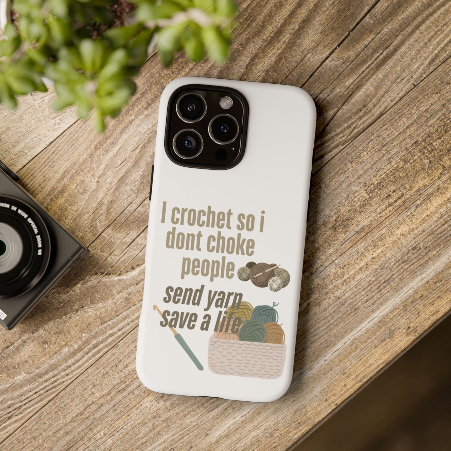 Crochet Enthusiast Phone Case - "I Crochet So I Don't Choke People, Send Yarn!"